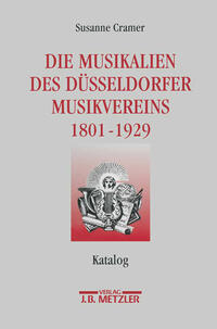 Die Musikalien des Düsseldorfer Musikvereins (1801-1929)