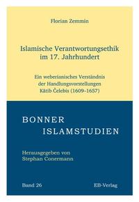 Islamische Verantwortungsethik im 17. Jahrhundert