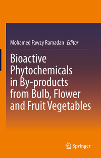 Bioactive Phytochemicals in By-products from Bulb, Flower and Fruit Vegetables