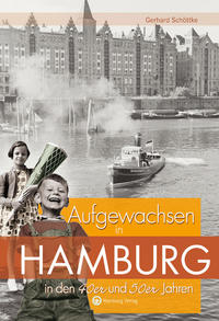 Aufgewachsen in Hamburg in den 40er & 50er Jahren