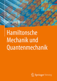 Hamiltonsche Mechanik und Quantenmechanik