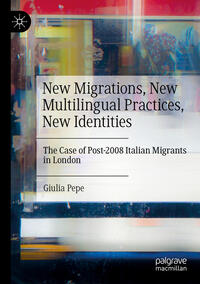 New Migrations, New Multilingual Practices, New Identities