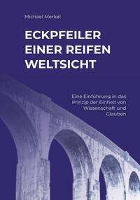 Eckpfeiler einer reifen Weltsicht