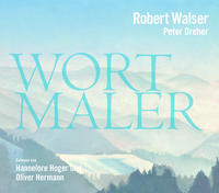 Robert Walser - Wortmaler