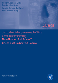 New Gender, Old School? Geschlecht im Kontext Schule