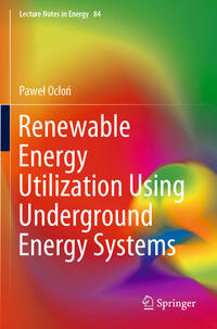 Renewable Energy Utilization Using Underground Energy Systems