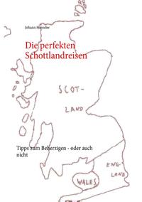 Die perfekten Schottlandreisen