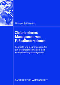 Zielorientiertes Management von Fußballunternehmen