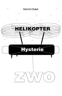 Helikopter Hysterie ZWO