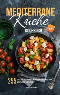 Mediterrane Küche Kochbuch XL