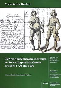 Die Arzneimitteltherapie von Frauen im Hohen Hospital Merxhausen zwischen 1720 und 1800