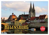 Regensburg erleben (Wandkalender 2025 DIN A3 quer), CALVENDO Monatskalender