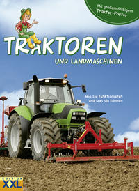 Traktoren und Landmaschinen - mit großem farbigem Traktor-Poster