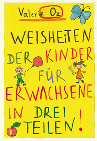 die Weisheiten der Kinder für Erwachsene