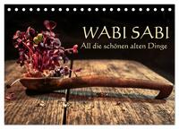 Wabi Sabi: All die schönen alten Dinge (Tischkalender 2025 DIN A5 quer), CALVENDO Monatskalender