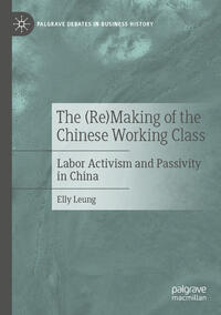 The (Re)Making of the Chinese Working Class