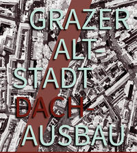 Grazer Altstadt Dachausbau