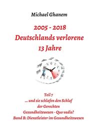 2005 - 2013: Deutschlands verlorene 13 Jahre