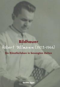 Bildhauer Robert Ullmann (1903-1966)