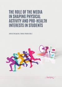 The Role of the Media in Shaping Physical Activity and Pro-Health Interests in Students