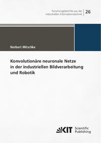 Konvolutionäre neuronale Netze in der industriellen Bildverarbeitung und Robotik