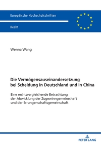 Die Vermögensauseinandersetzung bei Scheidung in Deutschland und in China