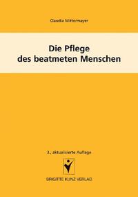 Die Pflege des beatmeten Menschen