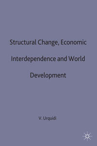 Structural Change, Economic Interdependence and World Development