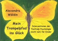 Mein Trampelpfad ins Glück