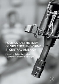 Politics and History of Violence and Crime in Central America