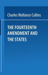 The Fourteenth Amendment and the States