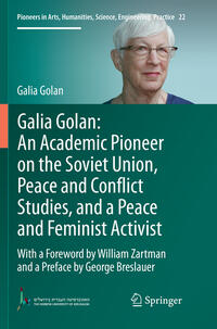 Galia Golan: An Academic Pioneer on the Soviet Union, Peace and Conflict Studies, and a Peace and Feminist Activist