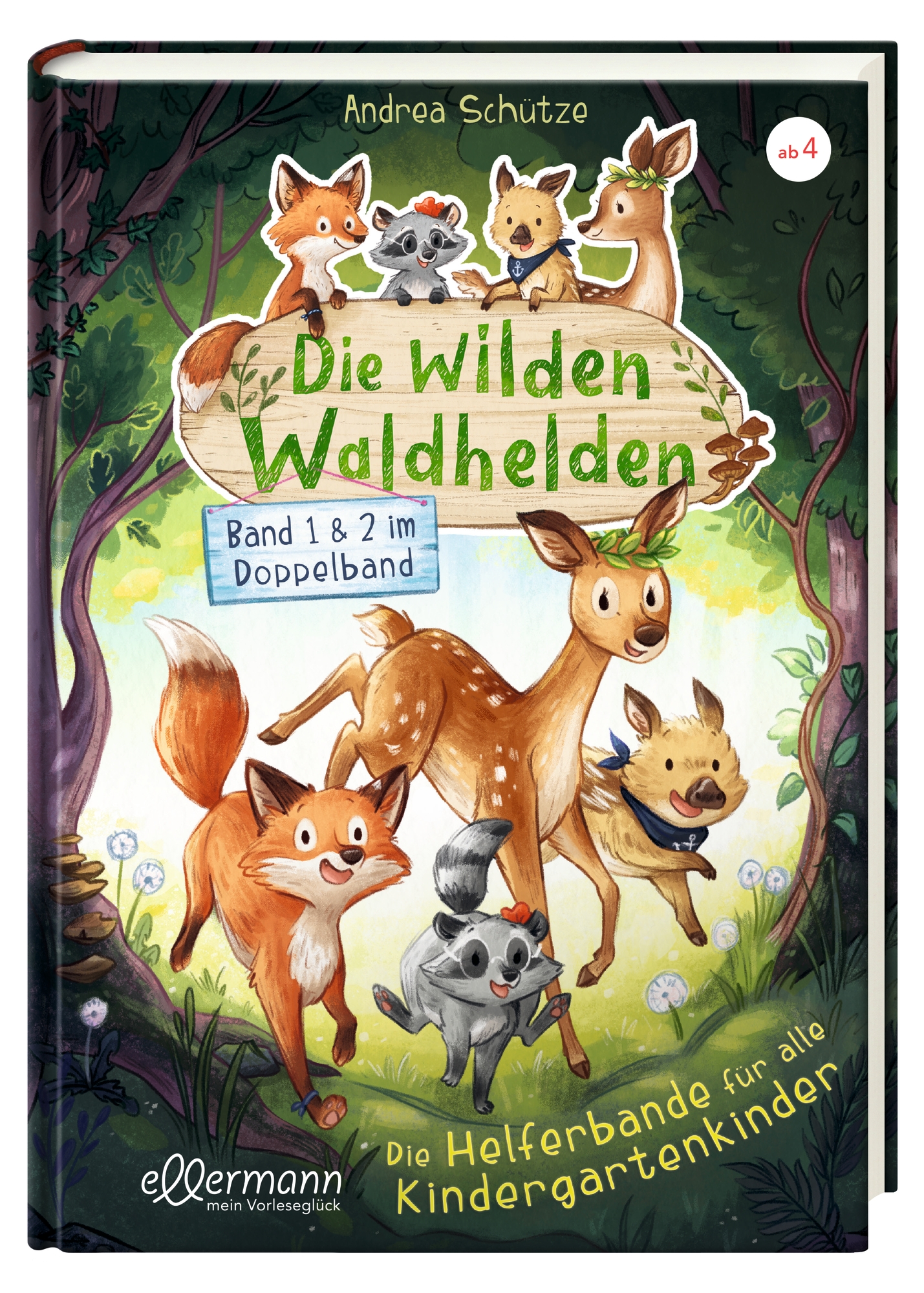 Die wilden Waldhelden. Die Helferbande für alle Kindergartenkinder