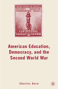 American Education, Democracy, and the Second World War