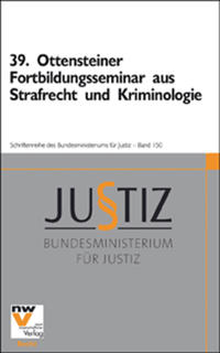 39. Ottensteiner Fortbildungsseminar aus Strafrecht und Kriminologie