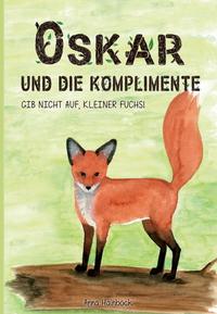 Oskar und die Komplimente