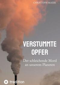 Verstummte Opfer, Stumm, Umwelt, Ozonloch,