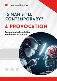 Is man still relevant? A provocation