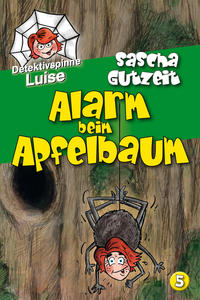 Detektivspinne Luise - Alarm beim Apfelbaum