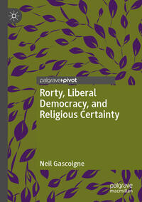 Rorty, Liberal Democracy, and Religious Certainty