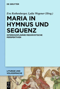 Maria in Hymnus und Sequenz