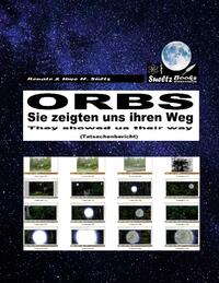 ORBS - Sie zeigten uns ihren Weg... They showed us their way...