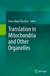 Translation in Mitochondria and Other Organelles