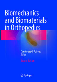 Biomechanics and Biomaterials in Orthopedics