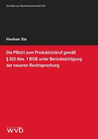 Die Pflicht zum Produktrückruf gemäß § 823 Abs. 1 BGB unter Berücksichtigung der neueren Rechtsprechung