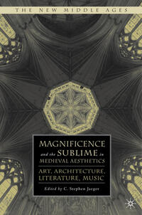 Magnificence and the Sublime in Medieval Aesthetics