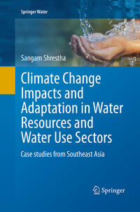 Climate Change Impacts and Adaptation in Water Resources and Water Use Sectors