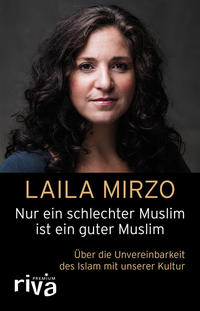 Nur ein schlechter Muslim ist ein guter Muslim