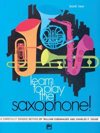 Learn to Play the Saxophone! Book 2