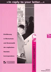 In reply to your letter. Einführung in Wortschatz und Grammatik der... / In reply to your letter. Einführung in Wortschatz und Grammatik der...